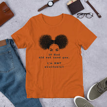 Load image into Gallery viewer, EXCLUSIVE If God Did Not Send You - Unisex t-shirt - FAST UK DELIVERY