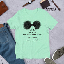 Load image into Gallery viewer, EXCLUSIVE If God Did Not Send You - Unisex t-shirt - FAST UK DELIVERY