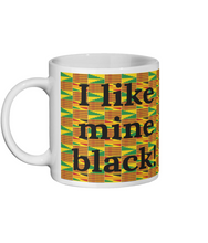Load image into Gallery viewer, I Like Mine Black - Ceramic Mug - FAST UK DELIVERY
