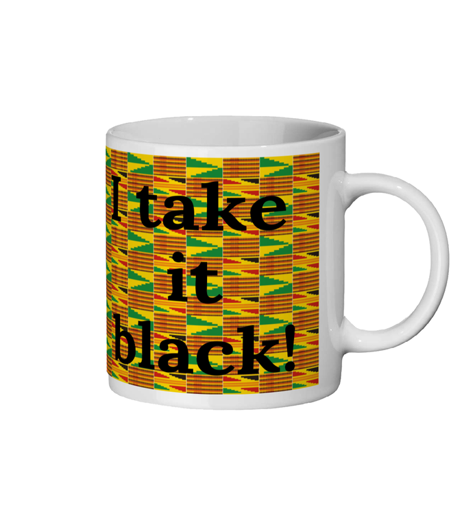 I Take It Black - Ceramic Mug - FAST UK DELIVERY
